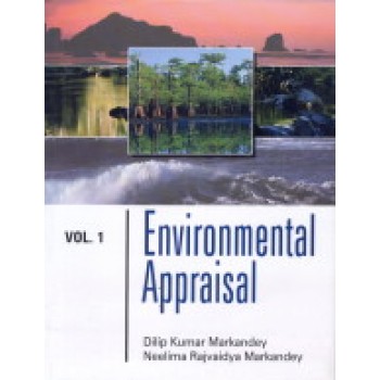 Environmental Appraisal (Vol.5) by Dilip Kumar Markandey and Neelima Rajvaidya Markandey
